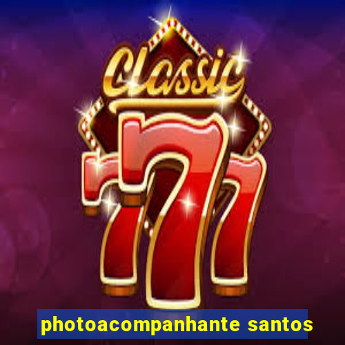 photoacompanhante santos